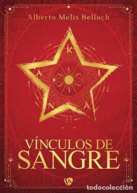 Livros: V&iacute;nculos de sangre - Libro primero - Alberto Melis Belloch,Alberto Melis Belloch