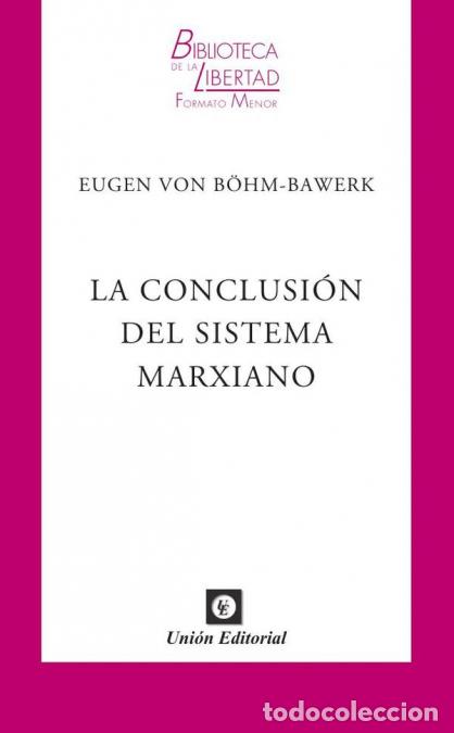 Libros: La conclusi&oacute;n del sistema marxiano - Eugen von B&ouml;hm-Bawerk,Eugen von B&ouml;hm-Bawerk,Eugen von B&ouml;hmBawe