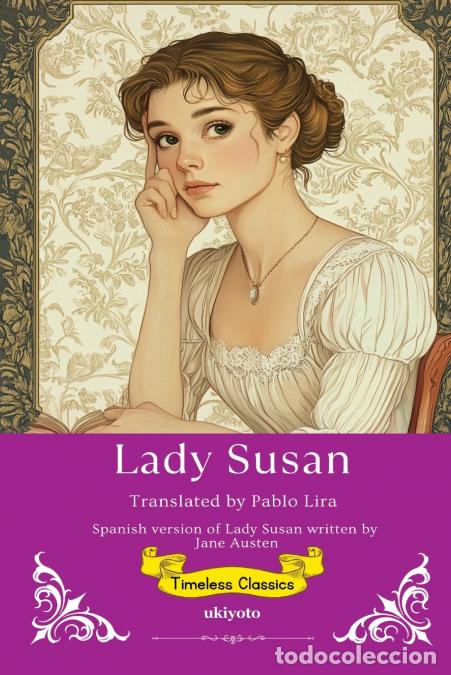 books: Lady Susan Spanish Version - Timeless Classics - Jane Austen,Pablo Lira