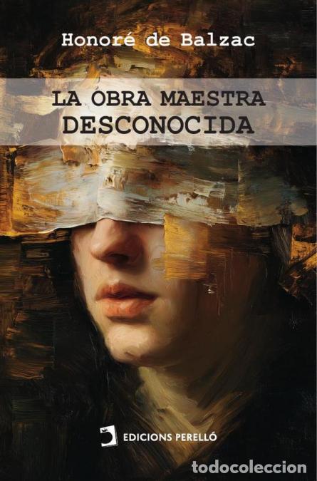 Libros: La obra maestra desconocida - Honor&eacute; de Balzac