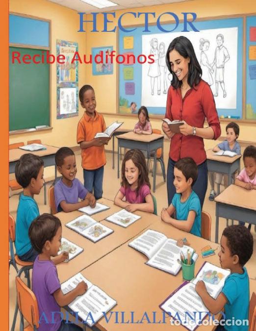 Libri: Hector Recibe Audifonos - Adela Villalpando