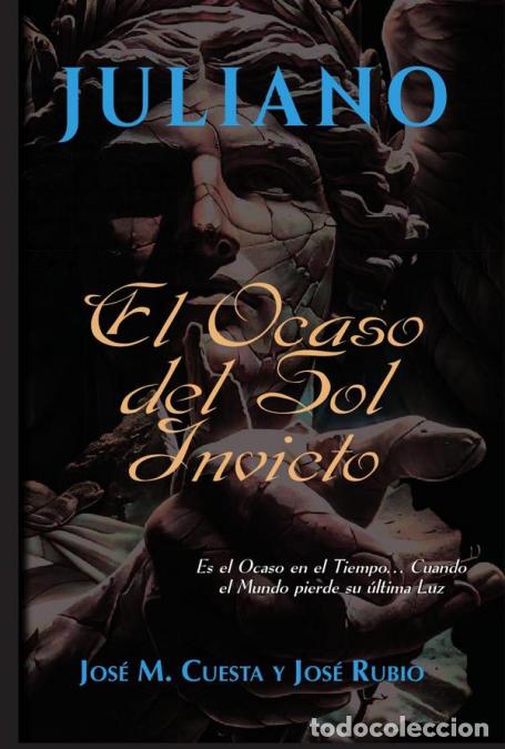 books: Juliano. El Ocaso del Sol Invicto - Jos&eacute; Miguel Cuesta Puertas,Jos&eacute; Rubio S&aacute;nchez,Jos&eacute; Miguel Cuest