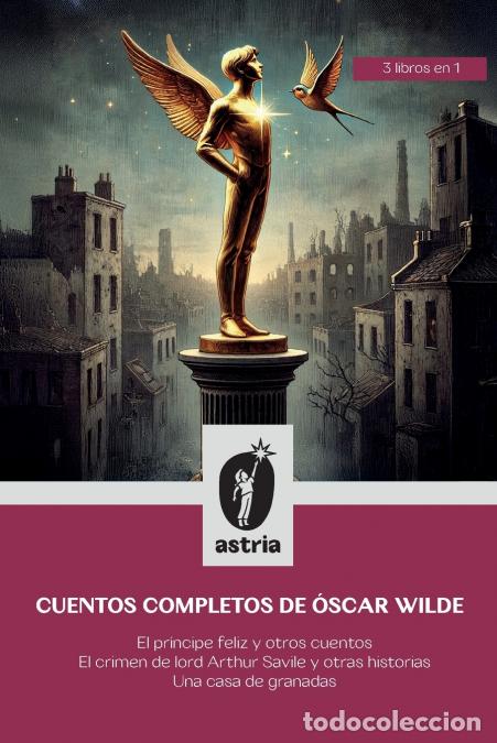 Livros: Cuentos Completos de &Oacute;scar Wilde - El Pr&iacute;ncipe Feliz y otros cuentos El crimen de lord Arthur Savile