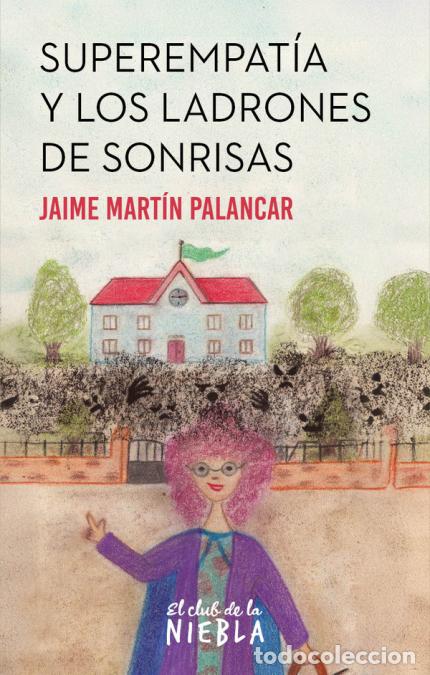 Libros: Superempat&iacute;a y los ladrones de sonrisas - Jaime Mart&iacute;n Palancar