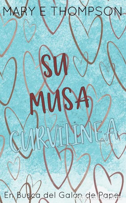Libri: Su Musa Curvil&iacute;nea - Edici&oacute;n especial discreta - Mary E Thompson