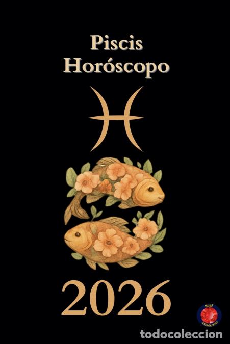 Libros: Piscis Hor&oacute;scopo 2026 - Alina Rubi