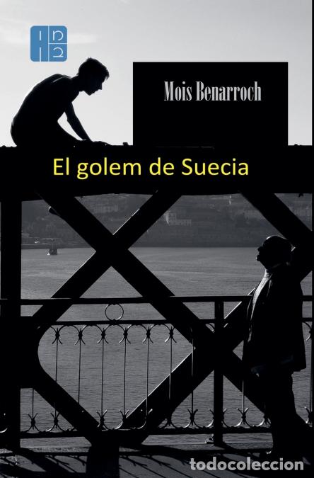 Libri: El golem de Suecia - Mois Benarroch