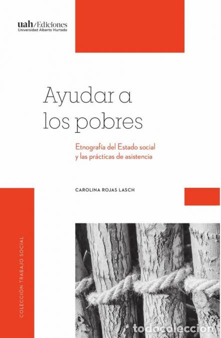 Livros: Ayudar a los pobres - Etnograf&iacute;a del Estado social y las pr&aacute;cticas de asistencia - &Eacute;ve Chiapello,Car