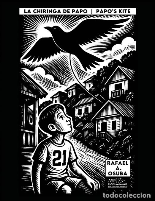 B&uuml;cher: La Chiringa de Papo - Papo?s Kite - Spanish - English - Rafael A Osuba