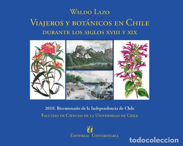 Livros: Viajeros y bot&aacute;nicos en Chile - Durante los siglos XVIII y XIX - Waldo Lazo