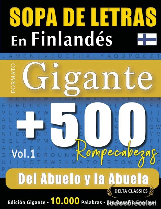 Libros: SOPA DE LETRAS EN FINLAND&Eacute;S FORMATO GIGANTE - 500 ROMPECABEZAS DEL ABUELO Y LA ABUELA - VOL.1 - DELT