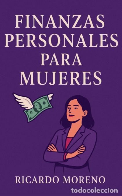Libros: Finanzas Personales Para Mujeres - Ricardo Moreno