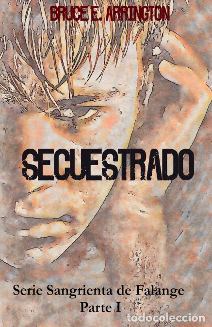 Libros: Secuestrado - Bruce E. Arrington - Foto 1