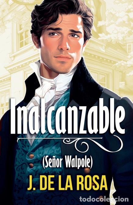 Libros: Inalcanzable - Jos&eacute; De la Rosa - Foto 1