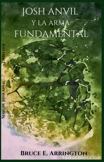 books: Josh Anvil Y La Arma Fundamental - Bruce E. Arrington