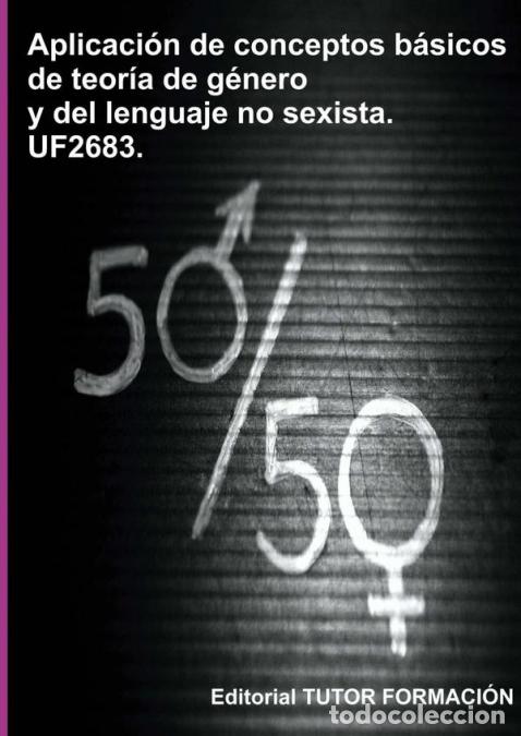 B&uuml;cher: Aplicaci&oacute;n De Conceptos B&aacute;sicos De La Teor&iacute;a De G&eacute;nero Y Del Lenguaje No Sexista. Uf2683. - Ana Mar&iacute;