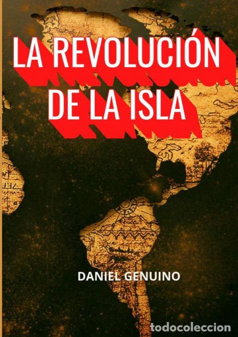Libros: La Revoluci&oacute;n De La Isla - Daniel Genuino - Foto 1