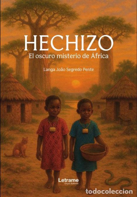 Libri: Hechizo. El oscuro misterio de &Aacute;frica - Langa Jo&atilde;o Segredo Pente,Langa Jo&atilde;o Segredo Pente