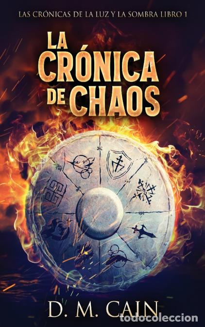 Libri: La Cr&oacute;nica de Chaos - D.M. Cain,Natalia Lozano