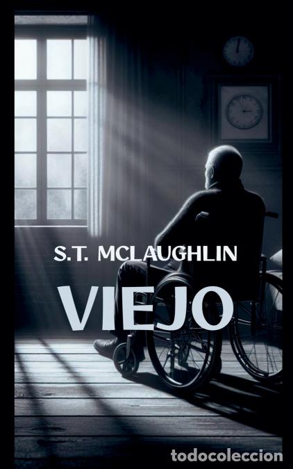 Libros: Viejo - S.T. Mclaughlin - Foto 1