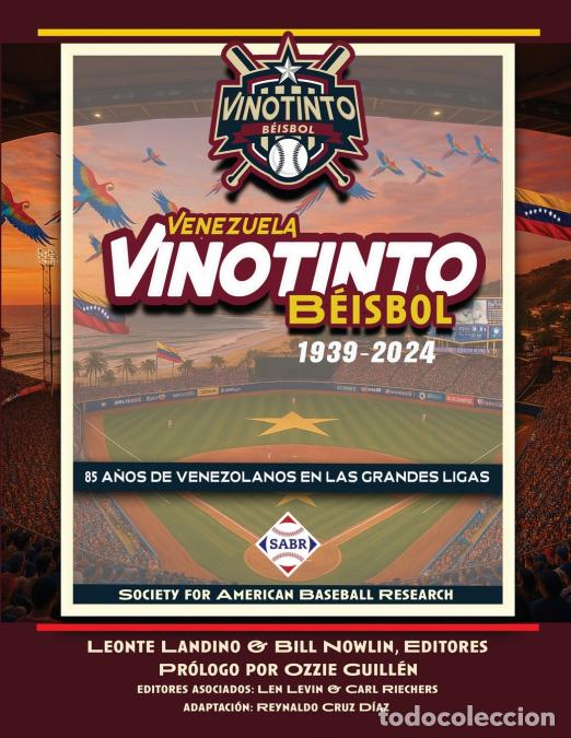 books: Vinotinto Venezuela B&eacute;isbol, 1939-2024 - 85 A&ntilde;os de los Venezolanos en las Grandes Ligas - Bill Nowl