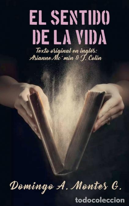 B&uuml;cher: El sentido De La Vida - En castellano - Domingo A. Montes G.