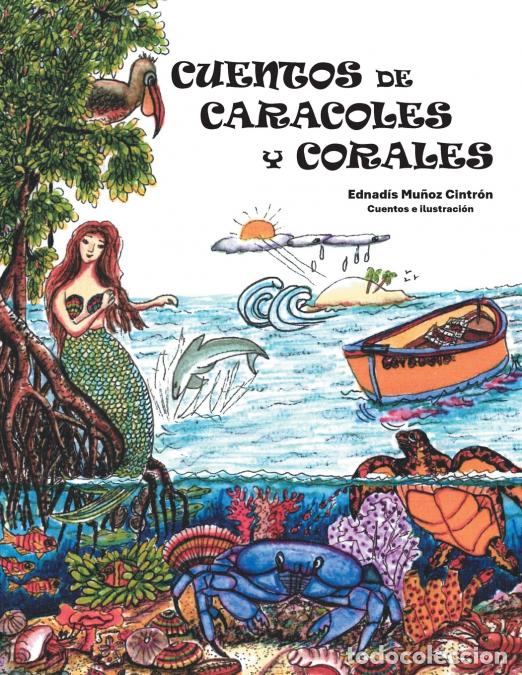 Libri: CUENTOS DE CARACOLES Y CORALES - Ednad&iacute;s Mu&ntilde;oz Cintr&oacute;n