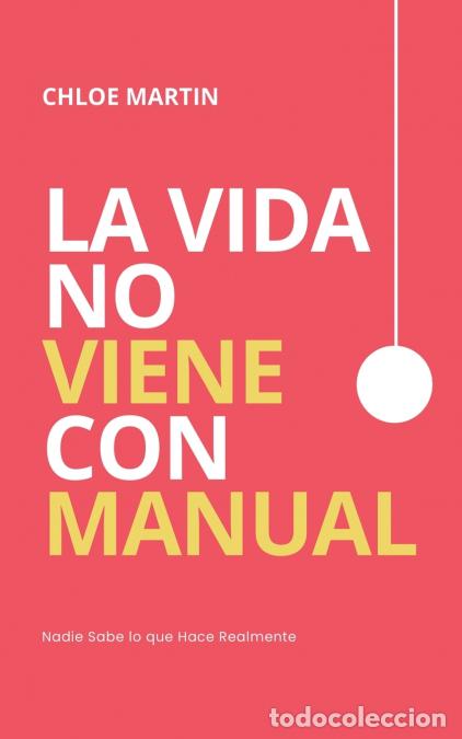 B&uuml;cher: La Vida No Viene con Manual - Chloe Martin
