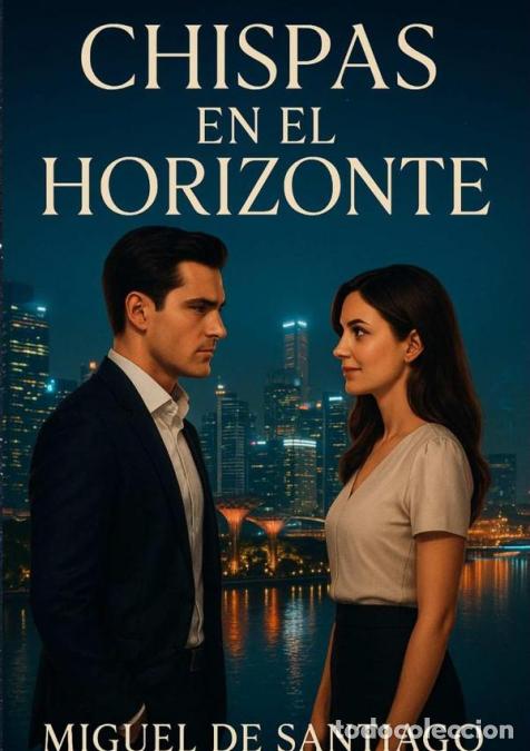 Libri: Chispas En El Horizonte - Miguel De Santiago