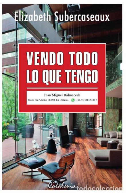 Libri: Vendo todo lo que tengo - Juan Miguel Balmaceda - Elizabeth Subercaseaux