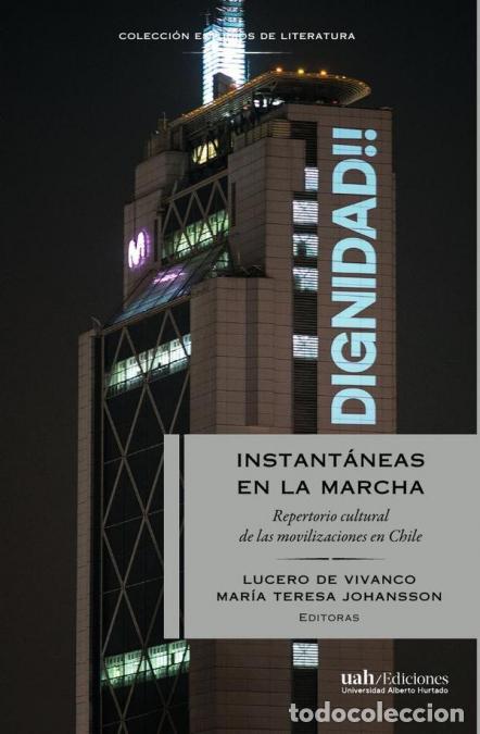 books: Instant&aacute;neas en la marcha - Repertorio cultural de las movilizaciones en Chile - Lucero De Vivanco,V