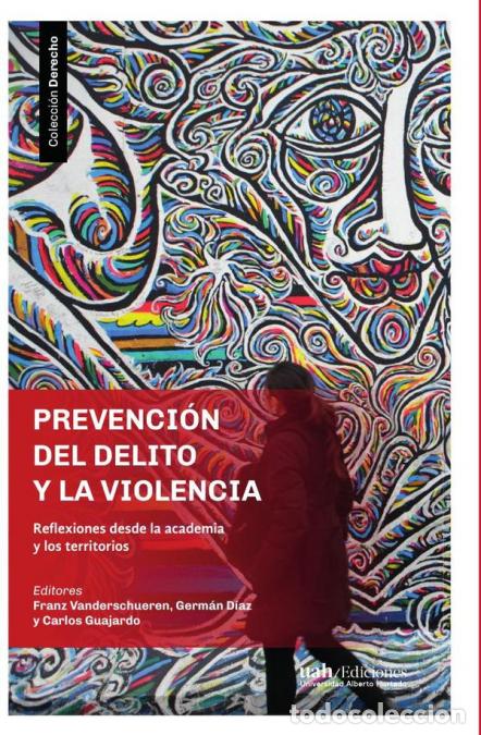 Libri: Prevenci&oacute;n del delito y la violencia - Reflexiones desde la academia y los territorios - Franz Vande