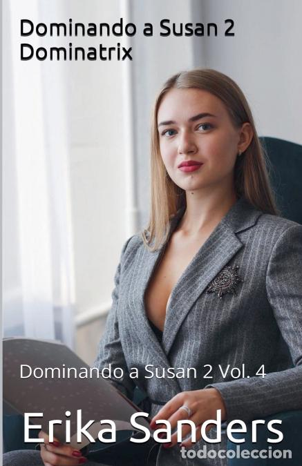 B&uuml;cher: Dominando a Susan 2. Dominatrix - Erika Sanders