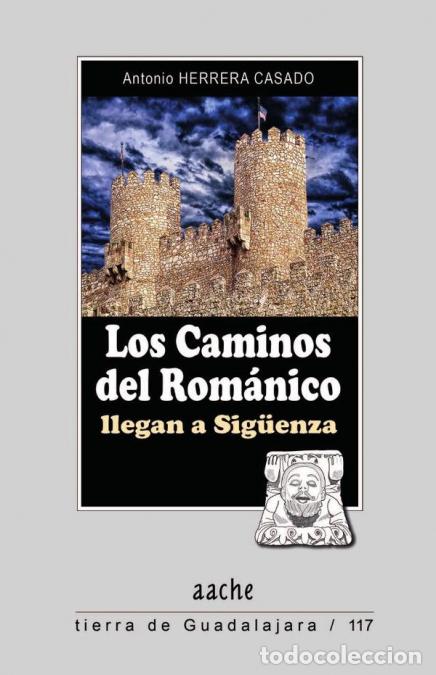 B&uuml;cher: Los caminos del rom&aacute;nico - Antonio Herrera Casado