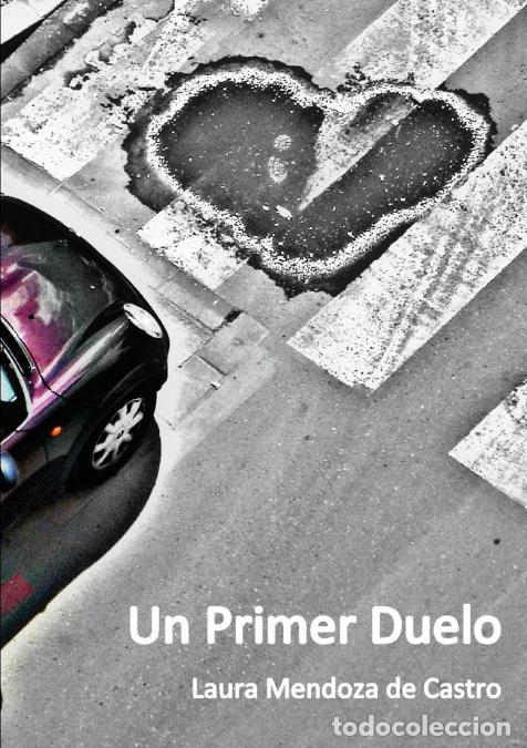 B&uuml;cher: Un Primer Duelo - Laura Mendoza de Castro