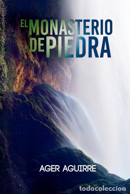 B&uuml;cher: El monasterio de Piedra - Ager Aguirre Zubillaga