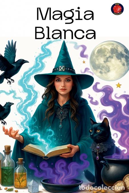 B&uuml;cher: Magia Blanca - Alina Rubi