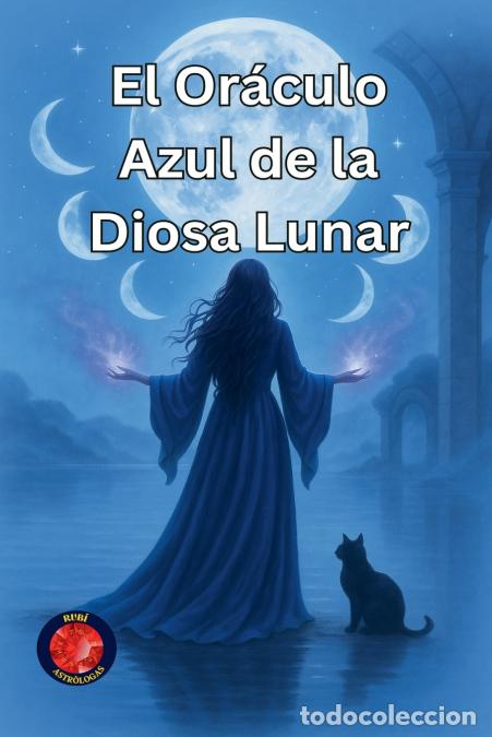 Libri: El Or&aacute;culo Azul de la Diosa Lunar - Alina Rubi