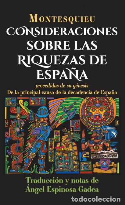 B&uuml;cher: Consideraciones sobre las riquezas de Espa&ntilde;a - precedidas de su g&eacute;nesis De la principal causa de la