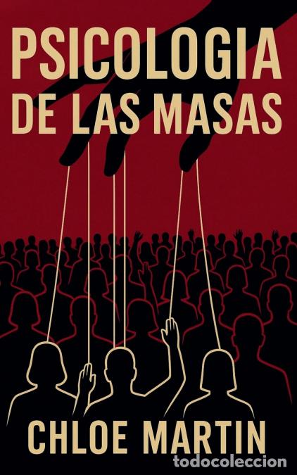 Libri: Psicologia de las Masas - Chloe Martin