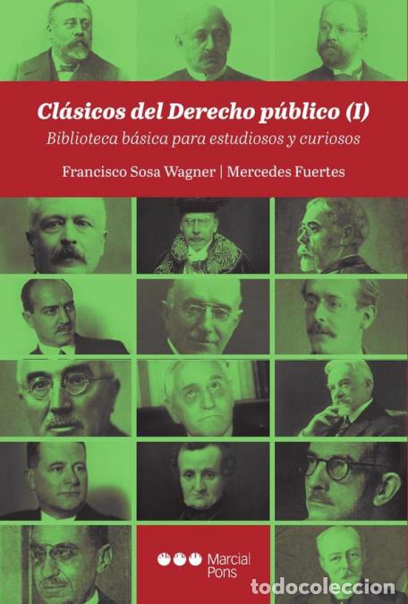 Libros: Cl&aacute;sicos del Derecho p&uacute;blico (I) - Biblioteca b&aacute;sica para estudiosos y curiosos - Mercedes Fuertes,F