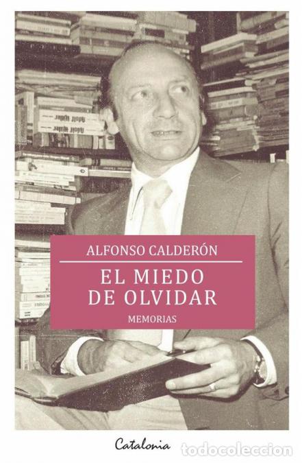 books: El miedo de olvidar - Memorias - Alfonso Calder&oacute;n