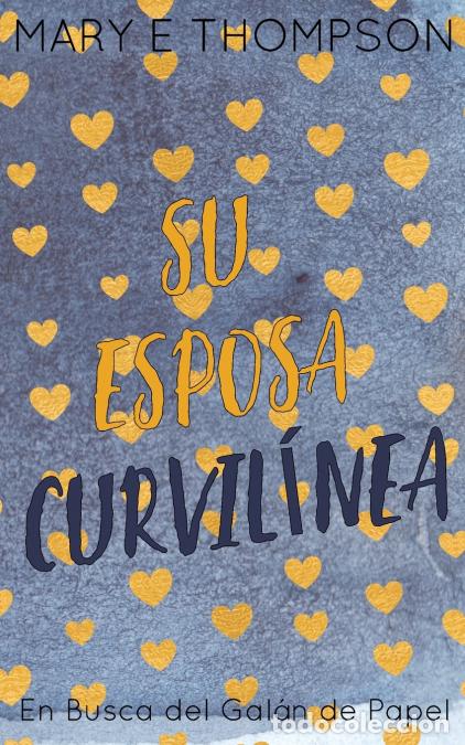 Livros: Su Esposa Curvil&iacute;nea - Edici&oacute;n especial discreta - Mary E Thompson