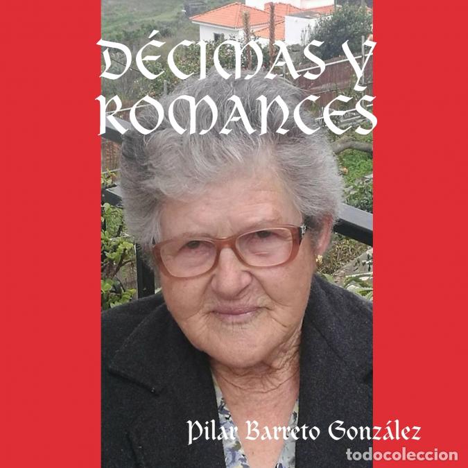 Libros: D&Eacute;CIMAS Y ROMANCES - Pilar Barreto Gonz&aacute;lez - Foto 1