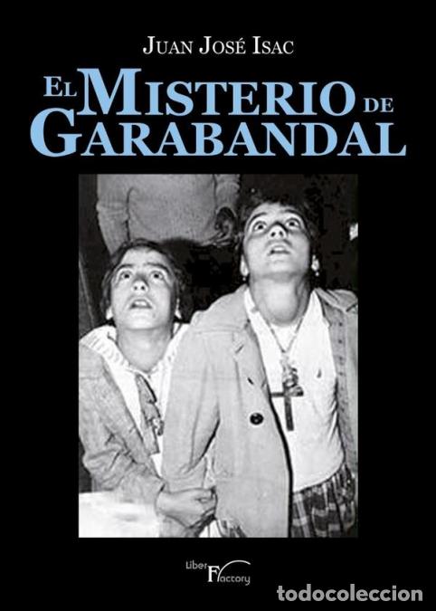 Libri: El misterio de Garabandal - Juan Jos&eacute; Isac