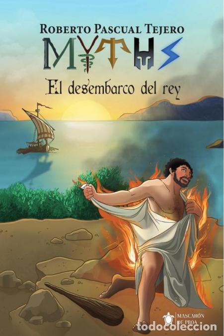B&uuml;cher: Myths - El desembarco del rey - Roberto Pascual Tejero