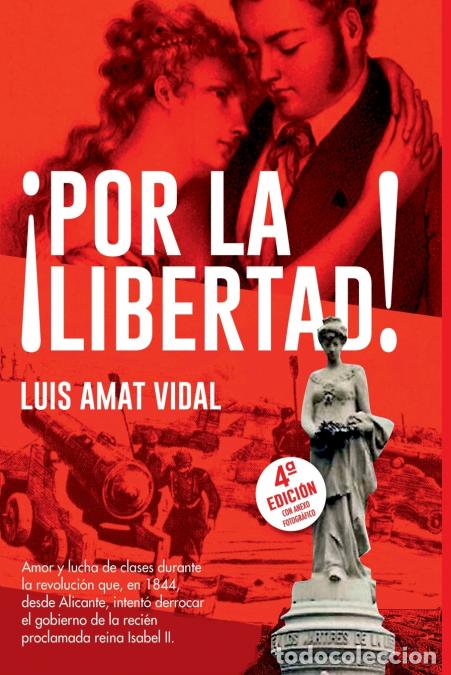 Libros: &iexcl;por La Libertad! - Luis Amat Vidal