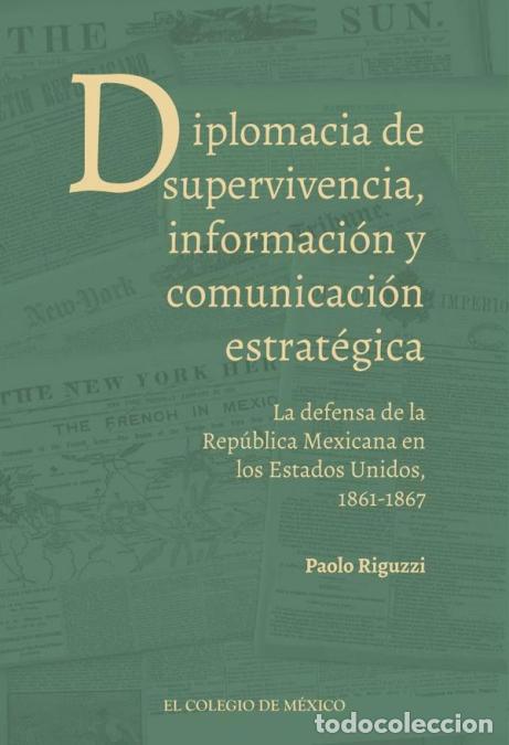Libros: Diplomacia de supervivencia, informaci&oacute;n y comunicaci&oacute;n estrat&eacute;gica. - La defensa de la Rep&uacute;blica Me