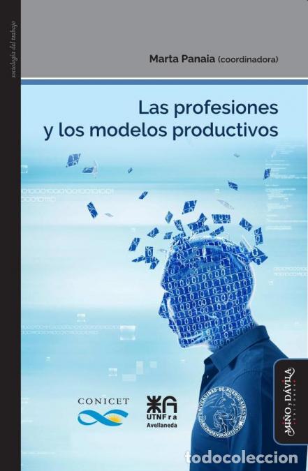 Libri: Las profesiones y los modelos productivos - Escapes de la libertad autoritaria presente - Marta Pana