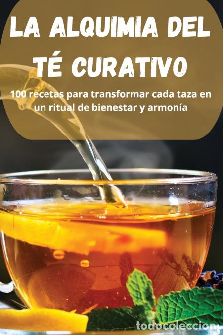 Livros: La Alquimia del T&eacute; Curativo - Alejandro Lozano